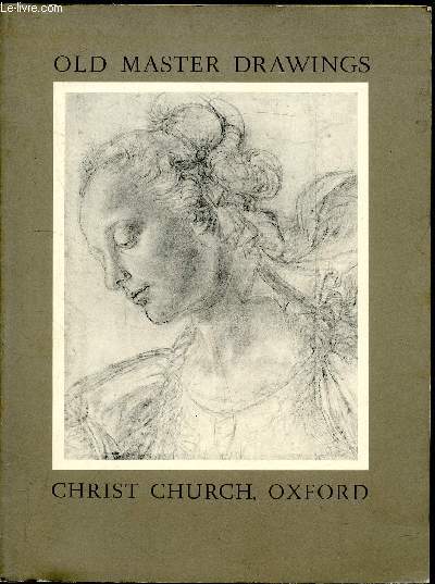 Old master Drawings from Christ Church Oxford - A Loan Exhibition -International Exhibitions Foundation 1972-1973