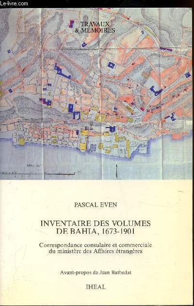Correspondance consulaire et commerciale - Inventaire des volumes de Bahia 1673-1901