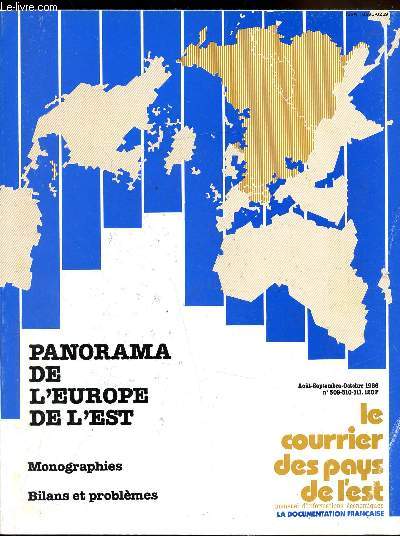 Le courrier de l'Europe de l'Est - n309/310/311 - Panorama de l'Europe de l'Est - Monographies - Bilans et problmes -