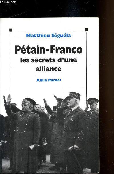 Ptain-Franco les secrets d'une alliance
