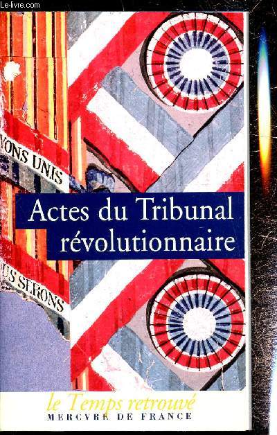 Actes du tribunal rvolutionnaire -