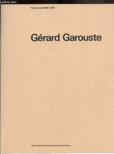 Grard GArouste - Peintures de 1985  1987 - Du 4 dcembre 1987 au 21 fvrier 1988