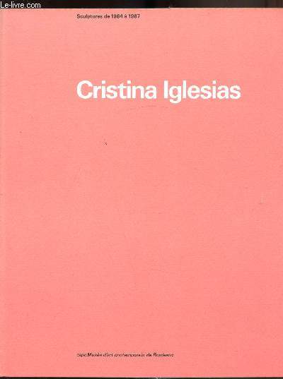 Christina Iglesias - Sculptures de 1984  1987 -