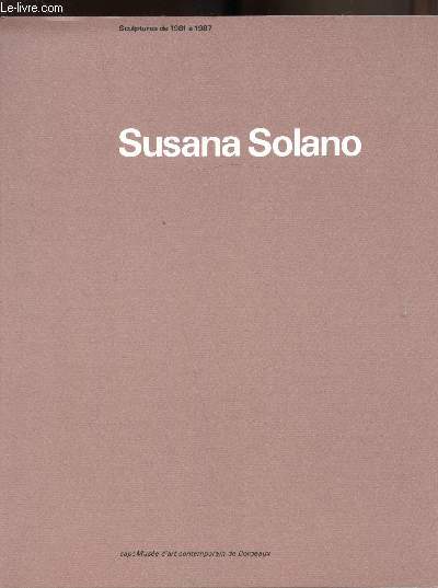 Susana Solano - Sculptures de 1981  1987 -