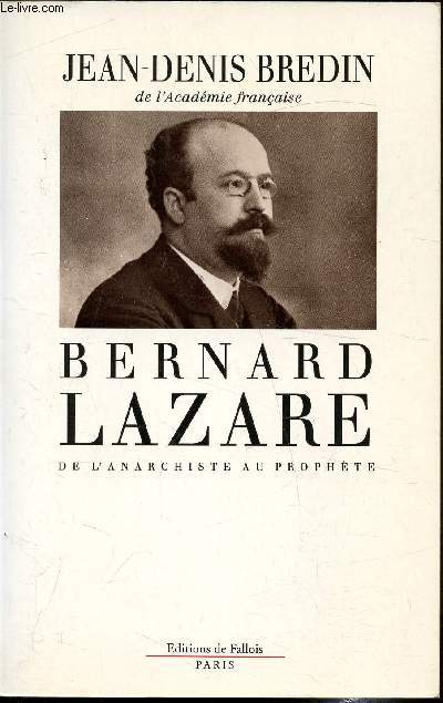 Bernard Lazare - de l'anarchiste au prophte