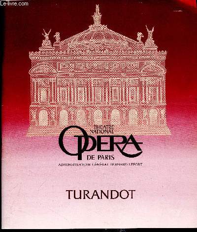 PROGRAMME Lundi 18 mai 1981- Turandot - Drame lyrique en trois actes et cinq tableaux de Giacomo Puccini - Livret de Giuseppe Adami et Renato Simoni -