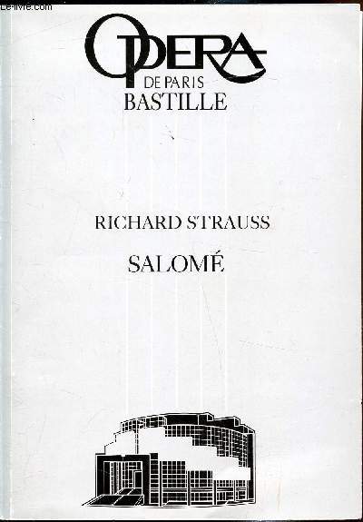 Opera de Paris Bastille - PROGRAMME fvrier / mars 1994 -Strauss Richard - Salom - Drame lyrique en un acte - Livret tir du pome d'Oscar Wilde dans une traduction de Hedwig Lachmann dans une traduction de Hedwig Lachmann -