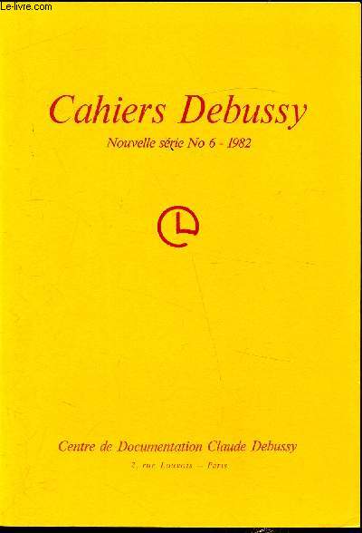 Cahiers Debussy - Nouvelle srie - n6 - 1982