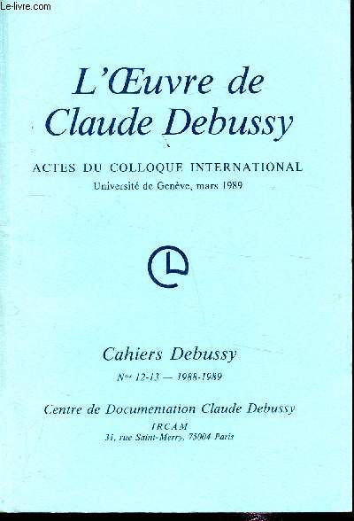 Cahiers Debussy - Nouvelle srie - double numro -n12-13 / 1988-1989