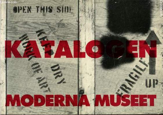 Katalogen - ver Moderna Samlingar av svensk och inernationell 1900 - talskonst - Catalogue of the Modern Museums collection of Swedish and international 20th century Art -