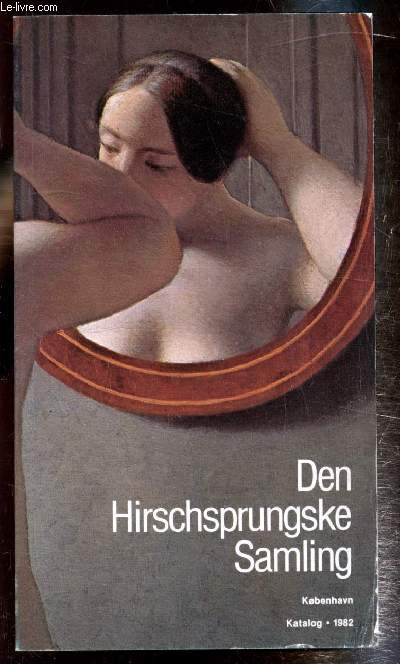 Katalog over Den Hirschsprungske Samling af danske Kunstneres arbejder - Catalog of The Hirschsprung Collection of Danish Artists' works