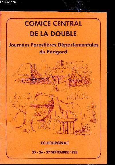 Comit central de la double - Journs forestires dpartementales du Prigord - Echournac 25-26-27 septembre 1982