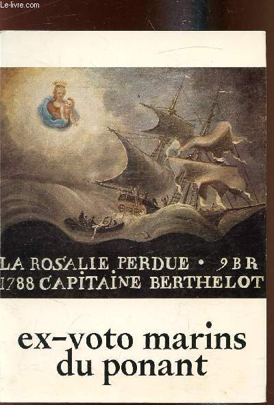 Ex-voto marins du Ponant - Offerts  Dieu et  ses Saints par les gens de la mer du Nord, de la manche et de l'atlantique