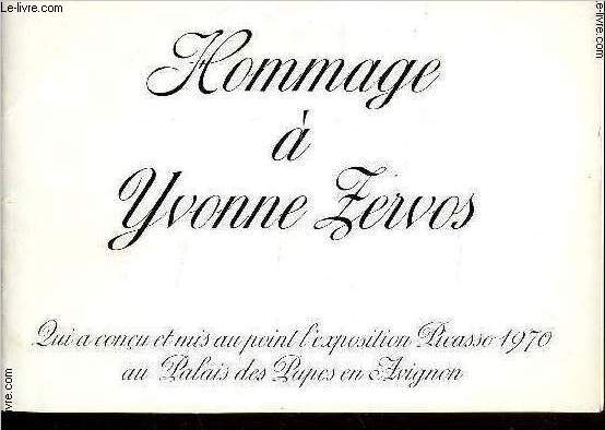 Hommage  Yvonne Zervos -Qui A Concu Et Mis Au Point L'exposition Picasso 1970 Au Palais Des Papes En Avignon