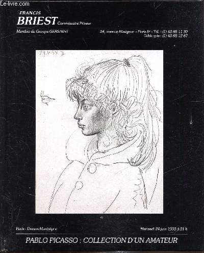 Catalogue de vente aux enchres - Parit Drouot Montaigne - Mercredi 24 Juin 1992 - 21h - Pablo Picasso: Collection d'un amateur -
