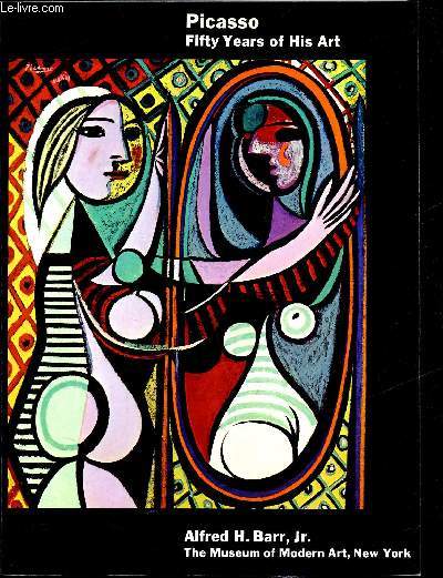 Picasso Fifty Years of his Art -