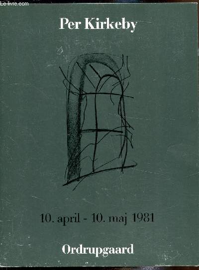 Per Kirkeby - 10.april - 10.maj 1981