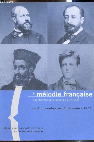 La mlodie franaise  la biblitothque Nationale de France - du 7 novembre au 12 dcembre 2000.