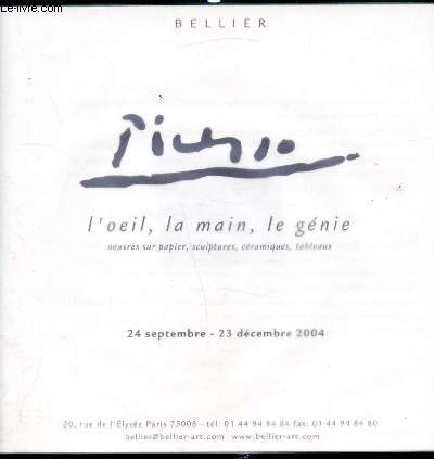 Catalogue de l'exposition - Picasso l'oeil, la main, le génie oeuvres sur papier, sculptures, céramiques, tableaux
