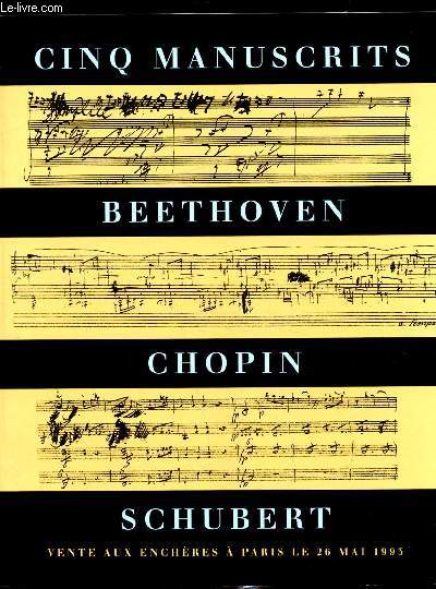 Vente aux enchres publiques le 26 mai 1993 - Cinq manuscrits - Beethoven Chopin Schubert -