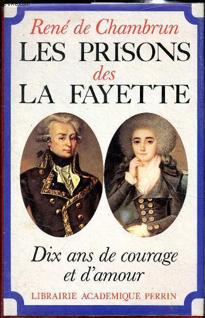 Les prisons de la Fayette - Dix ans de courage et d'amour
