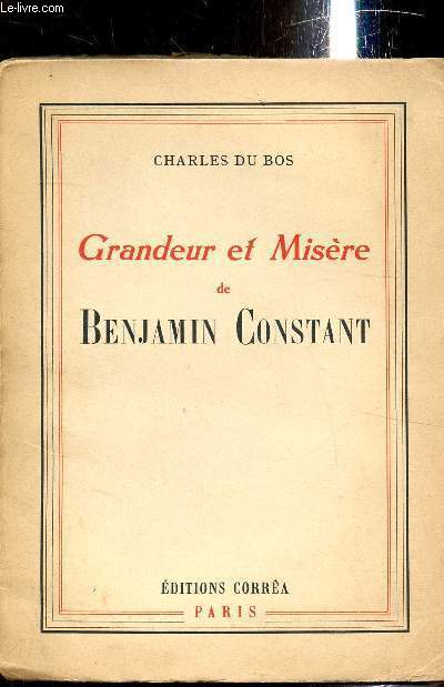 Grandeur et misre de Benjamin Constant