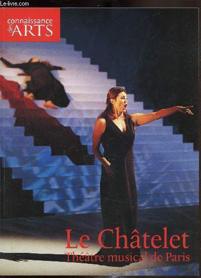 Connaissance des Arts - Hors série n°211 - Le châtelet Théâtre musical de Paris -