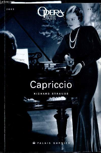Opera National de Paris - Capriccio - Palais Garnier - Jeudi 8 juillet 2004 - Conversation en musique en un acte - Livret de Clemens Krauss et Richard Strauss