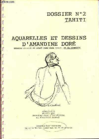 Dossier n2 - Tahiti - Aquarelles et dessins d'Amandine Dor - Dessins indits et ayant paru dans Tahiti et sa couronne