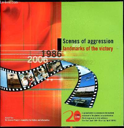 Scenes of agression an landmarks of the victory - 1986 - 2006 - Special booklet to commemorate the twentieth anniversary of the abortive barbarian American Atlantic Aggression on al-Jamahiriya on 15-al ayr / April 1986 - 15 al-Tayr / April 2006 A.D