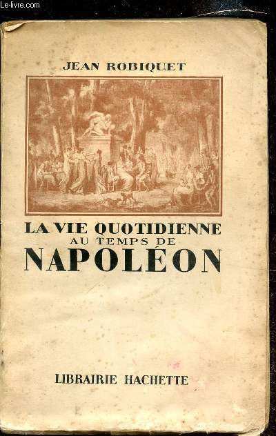 La vie quotidienne au temps de Napolon