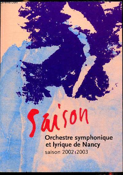Programme - Saison 2002/2003 Opra de Nancy et de Lorraine / Orchestre symphonique et lyrique de Nancy ( Ouvrage rversible)