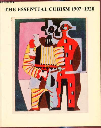 The Essential Cubism 1907-1920 - Exhibition of 27 april - 10 july 1983 -