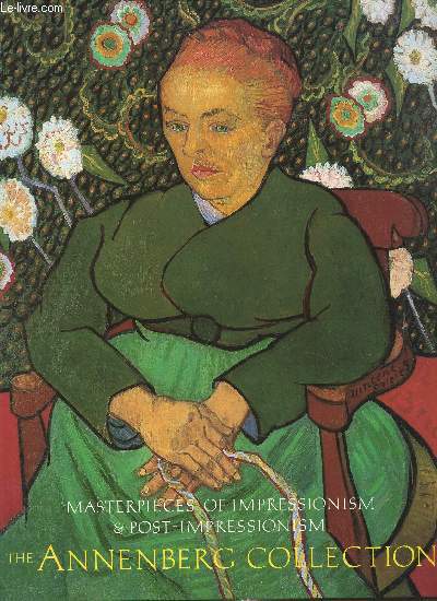 Exhibitoin - Masterpieces Of Impressionism & Post-Impressionism. The Annenberg Collection