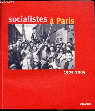 Socialistes  Paris1905-2005