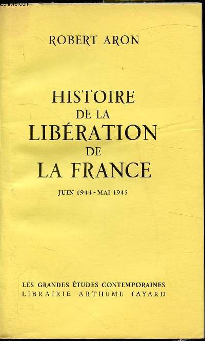 Histoire de la libration de la France Juin 1944-mai 1945