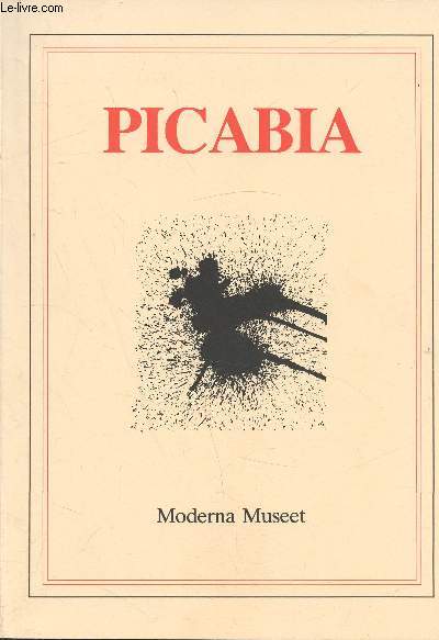 Francis Picabia -  Moderna Museet - Stockholm 7 april - 20 maj 1984
