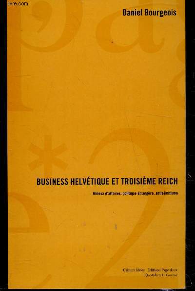 Business Helvtique et troisime Reich - Milieux d'affaires, politique trangre, antismitisme