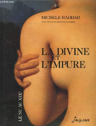 La divine et l'impure - le nu au XIXe sicle