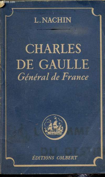 Charles de Gaulle - Gnral de France