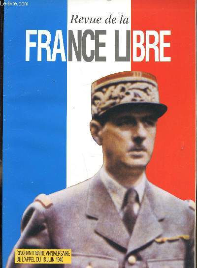 Revue de la france libre - Cinquantenaire anniversaire de l'appel du 18 juin 1940