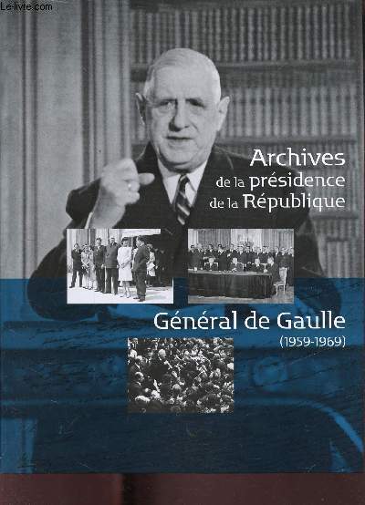 Archives nationales - Archives de la prsidence de la Rpublique - Gnral de Gaulle (1959-1969) -