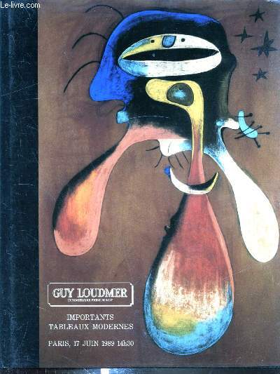 Catalogue de vente aux enchres - Importants tableaux modernes et sculptures - Hotel Drouot - Samedi 17 juin 1989 -