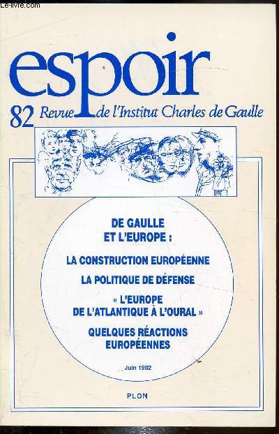 Revue Espoir - n82- Juin 1982 - +De Gaulle et L'Europe: La construction Europenne - La politique de dfense - L'Europe de l'Atlantique  L'oural - Quelques ractions Europennes