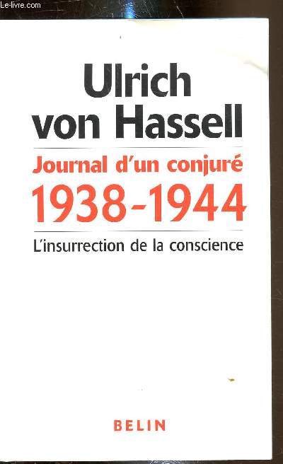 Journal d'un conjur 1938-1944 - L'insurrection de la conscience -