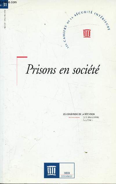 Les cahiers de la scurit intrieure - Prisons et socit - Les conditions de la dtention - n 31 - Premier trimestre 1998 -