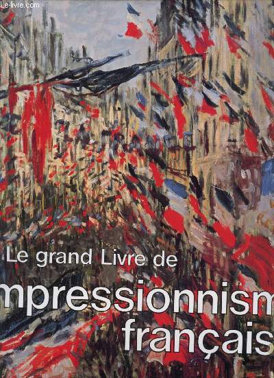 Le grand livre de l'impressionisme Franais