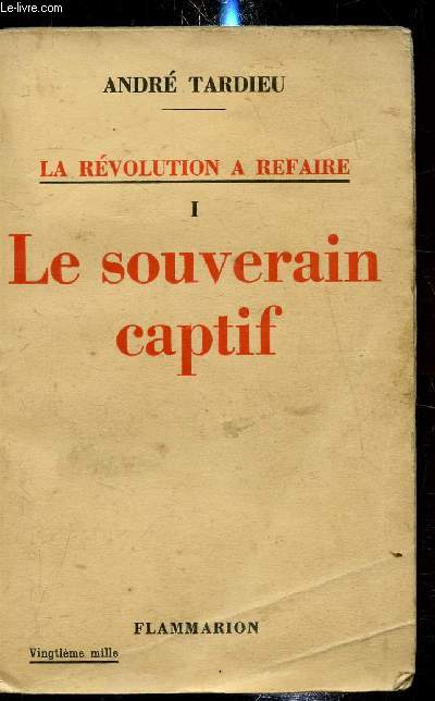 La rvolution  refaire - Tome I - Le souverain captif