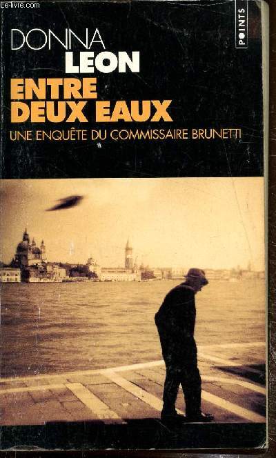 Entre deux eaux - Une enquete du commissaire Brunetti