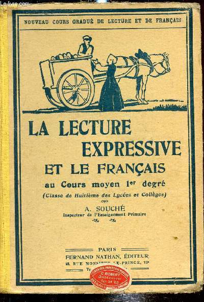 Nouveaux cours gradu de lecture et de franais - la lecture expressive et le franais (Classe de huitime des lyces et collges) -